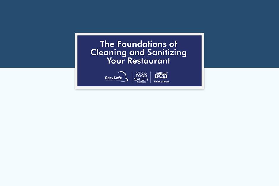 The Foundations of Cleaning and Sanitizing Your Restaurant