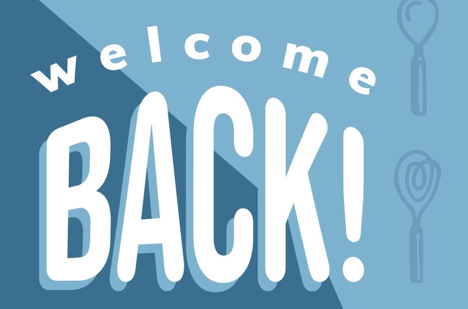 Welcome Back! Be Patient Campaign.