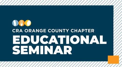 CRA Orange County Chapter Educational Seminar