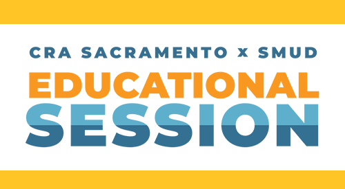 CRA Sacramento and SMUD Educational Session